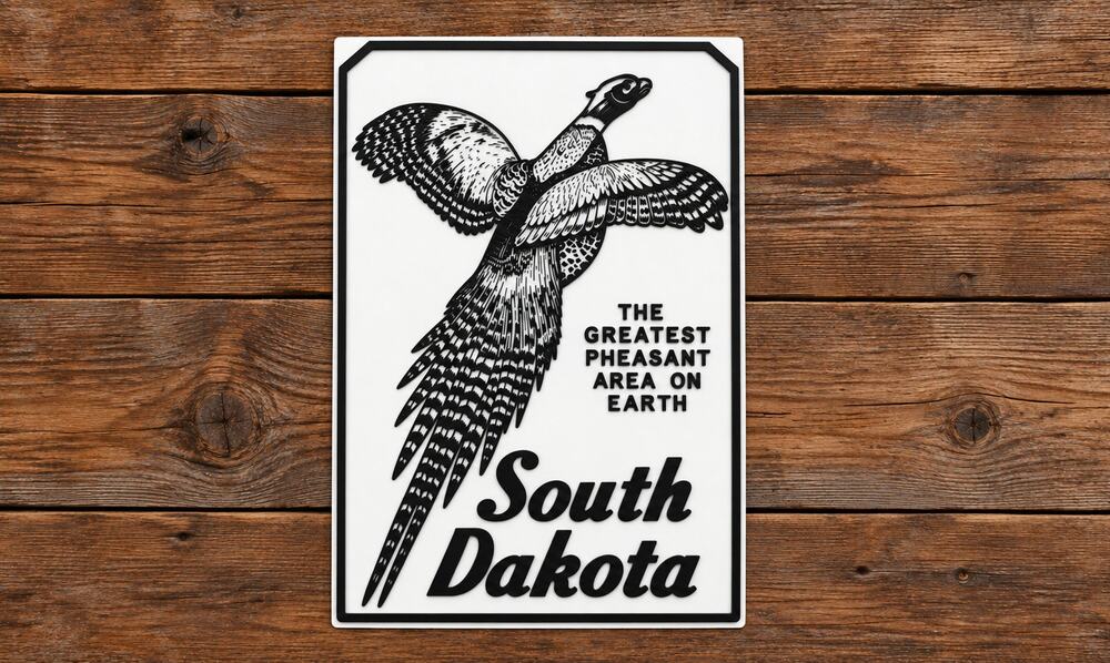 South Dakota The Greatest Pheasant Area On Earth Sign Game Fish Parks Hunt DNR